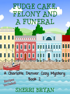 fudge cake, felony and a funeral final cover